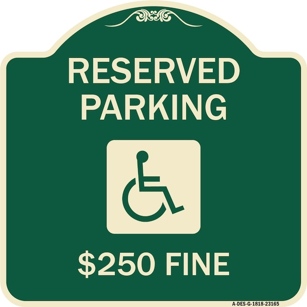 Reserved Parking $250 Fine W/ Graphic Heavy-Gauge Aluminum Sign, 18" x 18", G-1818-23165